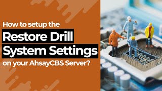 How to setup Restore Drill system settings on your AhsayCBS server [upl. by Adnar459]