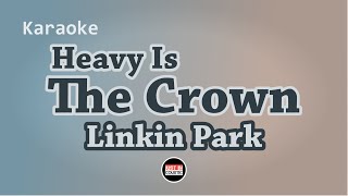 Linkin Park  Heavy Is The Crown Karaoke with Lyrics [upl. by Sasnak]