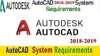 Autocad System Requirements 20182019 [upl. by Oetomit]