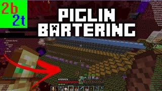 2B2T Piglin Bartering and Gold Farm Setup [upl. by Quintilla]