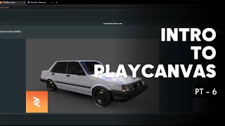 Getting Started with Playcanvas  PT 6 [upl. by Inah283]