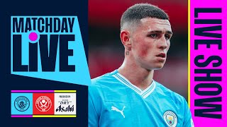 MATCHDAY LIVE Manchester City v Sheffield United  Premier League [upl. by Strephon894]