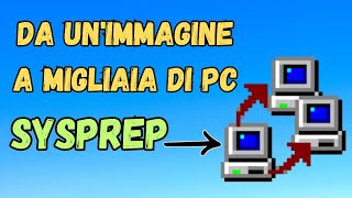 Sysprep Tutto ciò che devi sapere per Generalizzare Windows [upl. by Aketahs]