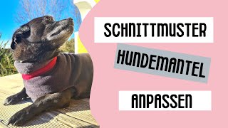 Schnittmuster anpassen für einen Hundemantel Hundejacke Schnittmuster erstellen Nähen für Anfänger [upl. by Dwinnell]