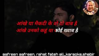 AAFREEN AAFREEN KARAOKE WITH LYRICS USNE JANA KI TARIF NuSRAT SHABIR 3 ANTRA SUFI QAWWALI full rahat [upl. by Iniffit]