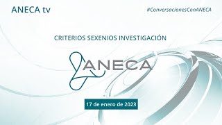 ConversacioneConANECA Criterios Sexenios Investigación  SESIÓN 1 [upl. by Lanrev]