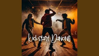 Kickstart Dancing [upl. by Lednik]