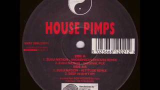 House Pimps  Zulu Nation [upl. by Cimbura75]