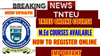 TNTEU MEd ONLINE COURSE HOW TO REGISTER ONLINE COURSE [upl. by Badr]