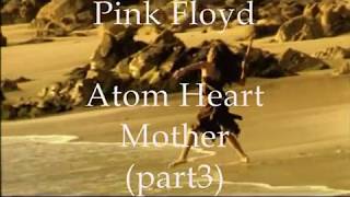 Atom heart mother  Pink Floyd part 3 [upl. by Pessa205]