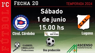 PRIMERA C  CENTRAL CORDOBA  LUGANO  FECHA 20 [upl. by Theodosia]