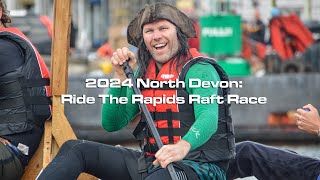 2024 North Devon Ride The Rapids Raft Race [upl. by Phelia950]