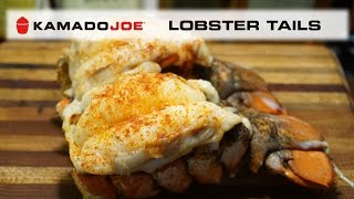 Kamado Joe Lobster Tails [upl. by Orestes]