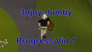 3njoylumby Pure Progress Vid 1 OSRS [upl. by Enelrac]