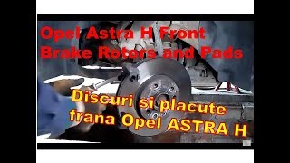 Discuri Frana Fata Astra H  Front Rotors and Pads Opel Astra [upl. by Nea]