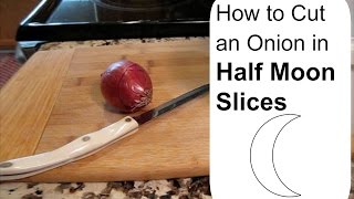 How to cut an onion in half moon slices [upl. by Lenox]