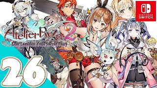 Atelier Ryza 2 Switch  Gameplay Walkthrough Part 26  No Commentary [upl. by Lunseth]