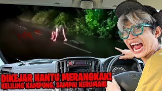 KITA DIIKUTIN HANTU MERANGKAK NYASAR KE KAMPUNG SAMPAI KE RUMAH GA PERNAH SETAKUT INI [upl. by Ansaev558]