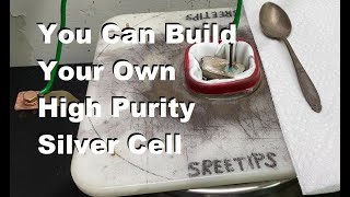 How To Build And Operate Your Own Silver Cell [upl. by Yevad]