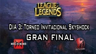 DÍA 3 Torneo Invitacional Skyshock GRAN FINAL [upl. by Aivekal843]