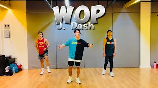 WOP by J Dash  Zumba  TikTok trend  Dance Fitness  zin Teddy [upl. by Aicatsue22]