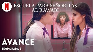 Escuela para señoritas Al Rawabi Temporada 2 Avance  Tráiler en Español  Netflix [upl. by Alysia]