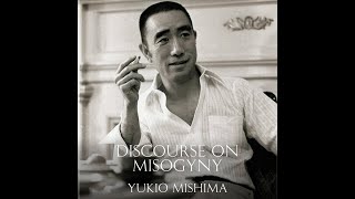 Discourse on Misogyny  Yukio Mishima Audiobook [upl. by Vanny]