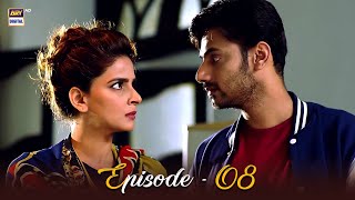 Besharam Episode 08  Saba Qamar amp Zahid Ahmed  ARY Digital Drama [upl. by Yseulte]