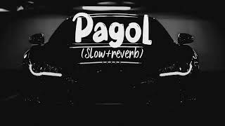 Pagol slow reverb song [upl. by Neddie]