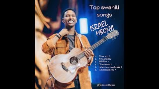 Israel Mbonyi Top 6 swahili songs 2024  Israel Mbonyi best songs 2024  Nina siri  Nitaamini [upl. by Herzen]