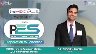 MRCP PACES PES Series How to Approach Station 2 Communication station Dr Apoorv TiwariStudyMRCP [upl. by Vudimir]