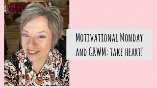 Motivational Monday and GRWM Take heart friends [upl. by Ylrebmik16]