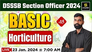 Basic Horticulture 15  DSSSB Horticulture Section Officer 2024  Utkarsh Agriculture Classes [upl. by Ornie]