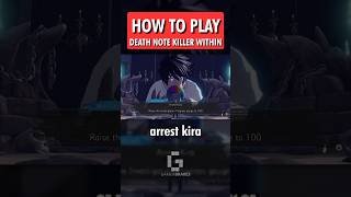 How to Play DEATH NOTE Killer Within [upl. by Notnad]