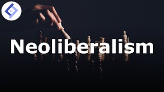 Neoliberalism  Political Philosophy [upl. by Benny]