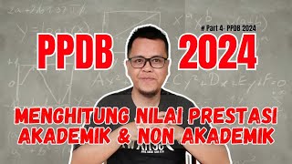 CARA MENGHITUNG NILAI PRESTASI AKADEMIK UNTUK PPDB 2024 [upl. by Hike994]