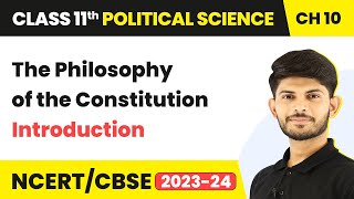 The Philosophy of the Constitution  Introduction  Class 11 Political Science [upl. by Nellak]