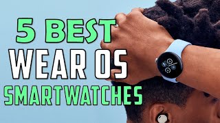 Best Wear OS Smartwatches 2024  Top 5 Best Smartwatch in 2024 [upl. by Tallou]