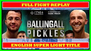 Lucas Ballingall vs Billy Pickles English Title FULL FIGHT TM14 amp Mo Prior Promotions 080723 [upl. by Onaicnop430]