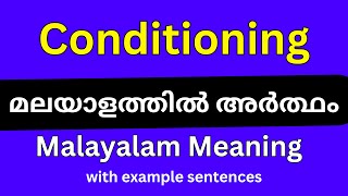 Conditioning meaning in MalayalamConditioning മലയാളത്തിൽ അർത്ഥം [upl. by Enywad865]