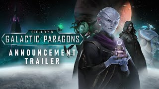 Stellaris Galactic Paragons  Announcement Trailer [upl. by Kirad824]