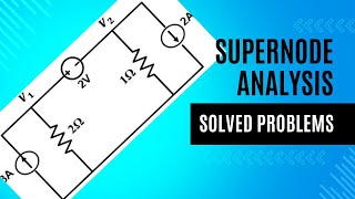 Supernode Analysis Solved Problems [upl. by Custer]