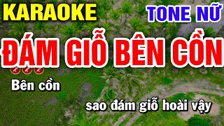 ✔ ĐÁM GIỖ BÊN CỒN Karaoke Tone Nữ HOT TIKTOK  Tình Trần Karaoke [upl. by Ellebanna48]