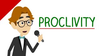 Learn English Words  PROCLIVITY Vocabulary Video [upl. by Balbur531]