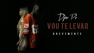 Djou Pi  Vou Te Levar Teaser [upl. by Taveda]