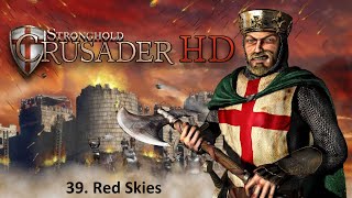 Stronghold Crusader HD CZSK Gameplay  39 MISE  Rudé nebe Red Skies 39 [upl. by Nosmirc]