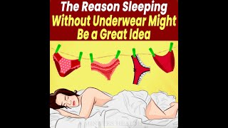 The Reason Sleeping Without Underwear Might Be a Great Idea [upl. by Ocihc]