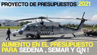 NOTICIA  PROYECTO PRESUPUESTO 2021  AUMENTO PARA SEDENASEMAR Y GN [upl. by Nna]