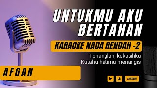 Afgan  Untukmu Aku Bertahan Karaoke Lower Key  Nada Rendah 2 [upl. by Yslehc]