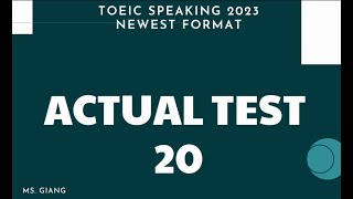 TOEIC SPEAKING 2023  ACTUAL TEST 01 [upl. by Nylynnej]